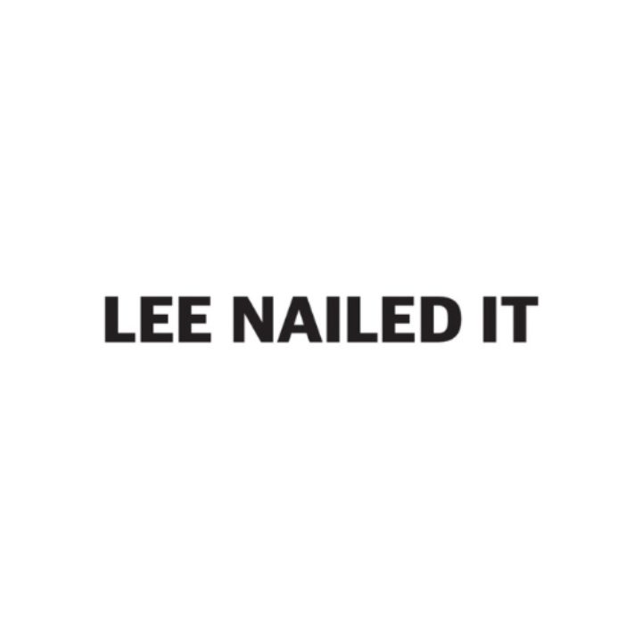 LEE NAILED IT