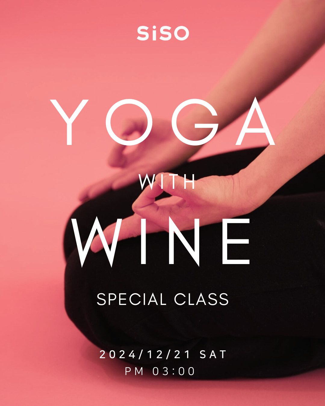 SiSO Special class #1 YOGA🧘‍♀️& WINE🍷